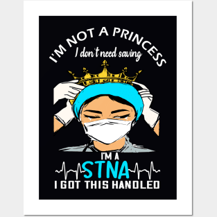 i'm not a princess i dont need saving i'm a stna i got this handled stna 2020 gift Posters and Art